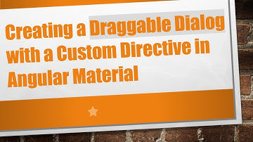 Creating a Draggable Dialog with a Custom Directive in Angular Material
