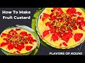 How To Make Fruit Custard | Dessert For Iftari | Ramadan Special | Flavors Of Kounj