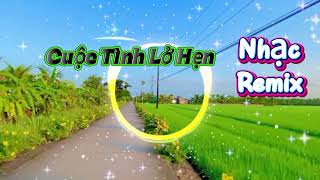 Download Lagu Cuộc Tình Lở Hẹn Remix, Nhạc Remix, Nhạc Hót Nhất, Nghe Là Nhức Nách  MP3