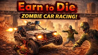 Earn to Die 2 Gameplay | Zombie Apocalypse Car Racing 🚘🔥 screenshot 1