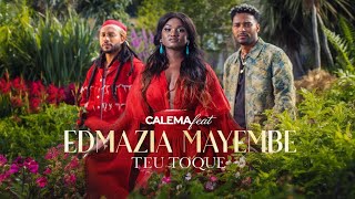 Calema Feat Edmazia Mayembe  Teu Toque Oficial  Ai
