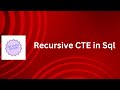 Recursive CTE in sql.| Recursive Common Table Expression in sql|CTE Basics|