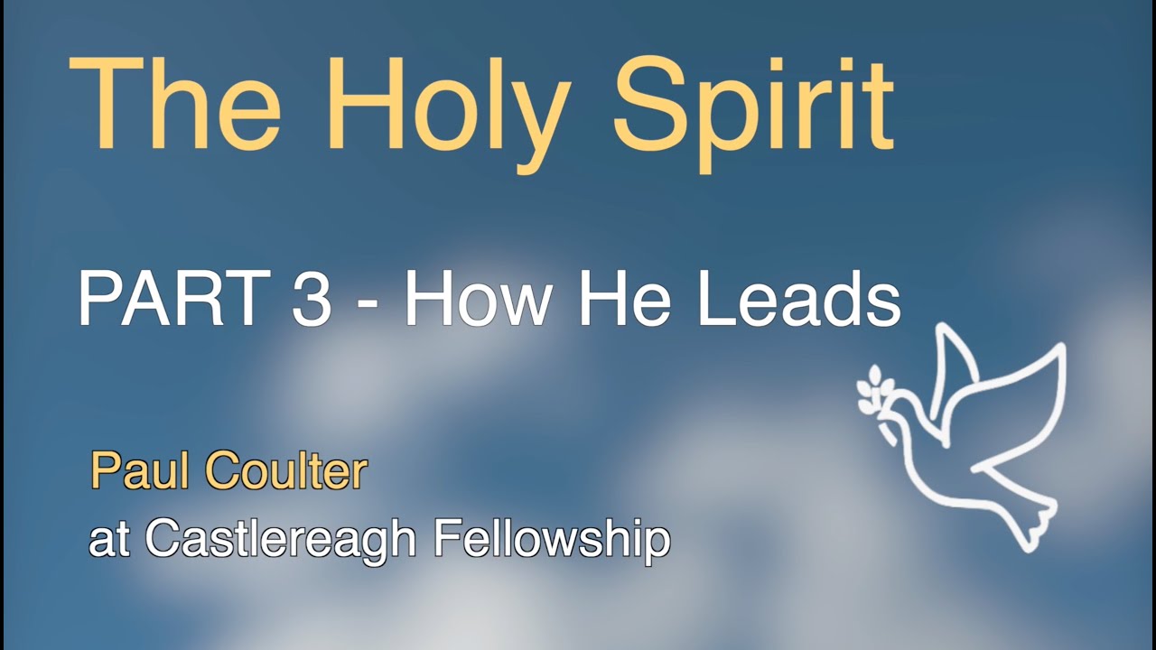 The Holy Spirit Part 3 - How He Leads - YouTube