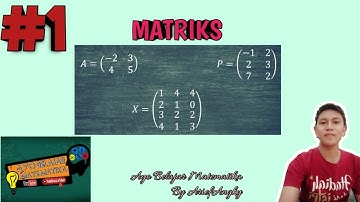 MATRIKS PART 1 : PENGERTIAN MATRIKS, JENIS MATRIKS, DAN MATRIKS TRANSPOS.