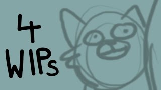 4 MAP WIPs (Bad Little Boy, I Am Mistystar, Talltail and Jake's goodbye & Like Father Like Son)!
