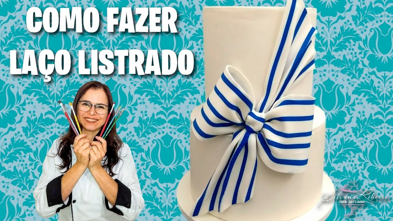 COMO FAZER LAÇO LISTRADO DE PASTA AMERICANA - Silvana Ribeiro Cake