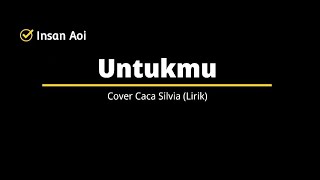 AOI - UNTUKMU (Cover) Caca Silvia [Official Music Lirik]