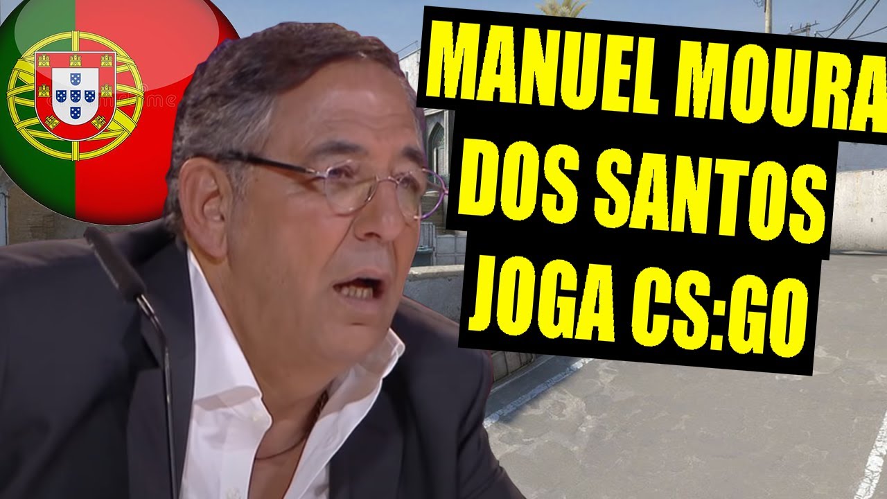 MANUEL MOURA DOS SANTOS JOGA CS:GO