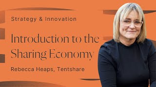 Introduction to the Sharing Economy with Rebecca Heaps, Founder of Tentshare