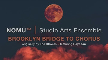 Brooklyn Bridge to Chorus (The Strokes Cover)