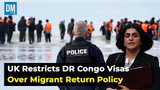 UK Restricts DR Congo Visas Over Migrant Return Policy | DM News English