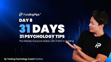 31 Days 31 Psychology Tips - Day 8 | The Mistake Everyone Makes with FOMO in Trading