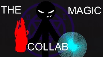 THE MAGIC COLLAB! || Stick Nodes Collab