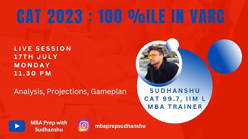 CAT 2023 VARC: How to get 100%ile in VARC | Sudhanshu ( QA 100, CAT 99.7%iler, IIM L Alumnus )