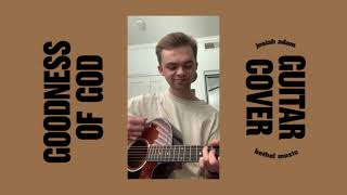 GOODNESS OF GOD – GUITAR COVER