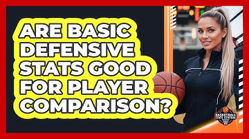 Are Basic Defensive Stats Good For Player Comparison?
