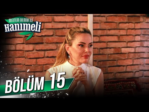Meltem Demir ile Hanımeli 15. Bölüm