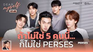 Download lagu PERSES จากวันที่ไม่ค่อยเข้ากัน สู่วันที่ขาดใครไม่ได้ | Dear Myself EP.48