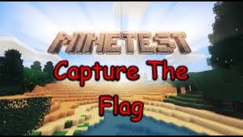 Capture The flag #3 | Minetest