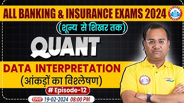 Bank & Insurance Exam 2024, Data Interpretation Quant Class, DI Quant Class By Tarun Sir