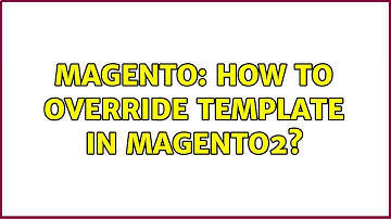 Magento: How to override template in Magento2?