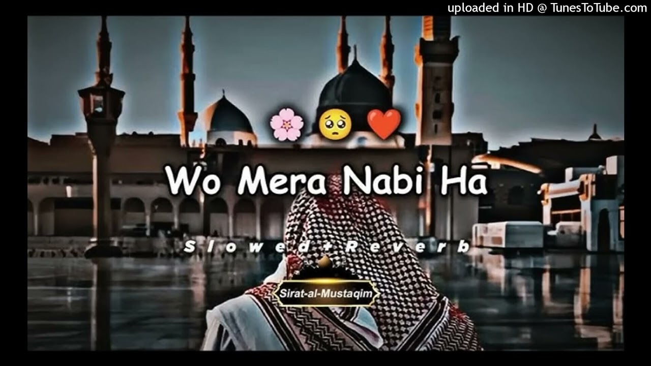 Wo mera nabi hai #naat 