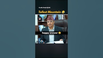 Hoogste berg vóór Mount Everest 😂 UPSC-interview | IAS | IPS