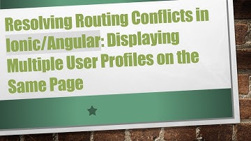 Resolving Routing Conflicts in Ionic/Angular: Displaying Multiple User Profiles on the Same Page