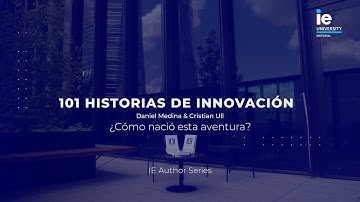 The Origins of "101 Stories of Innovation" | IE Editorial Knowledge