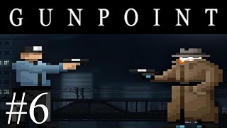 Gunpoint 06: Ain't She A Stinka
