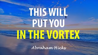 This will put You into the Vortex Instantly - Powerful!