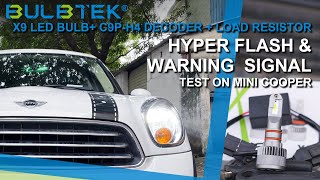 X9 LED Headlight Bulb&C9P-H4 Decoder + Load Resistor Hyper Flash&Warning Signal Test on MINI Cooper
