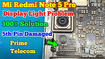 Mi Redmi Note 5 Pro | Display Light Solution | 5th Pin Damaged by Water | Prime Telecom |