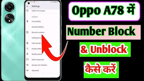 Oppo a78 me number block aur unblock kaise kare/how to number block in oppo a78