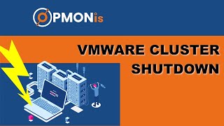 HowTo Shutdown VMware vSphere Cluster using OPMONis