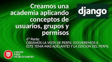 Prepara tu Template Profile en Django 4.1 | Vistas Basadas en Clases y Bootstrap 5