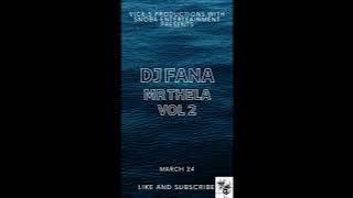 Dj Fana - Mr Thela Vol .2 (sgubhu/gqom mixtape)