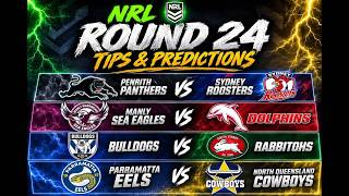 NRL ROUND 24 TIPS & PREDICTIONS