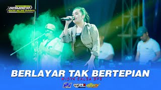 BERLAYAR TAK BERTEPIAN WIDYA SALSA BP5  BOMBER COMMUNITY
