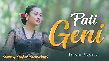 Denik Armila - PATI GENI   ||   Kendang Kempul Banyuwangi (Official Music Video)