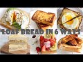 6 Easy and quick Loaf bread recipes | 吐司麵包6種不同吃法 | 1分鐘學1個食譜