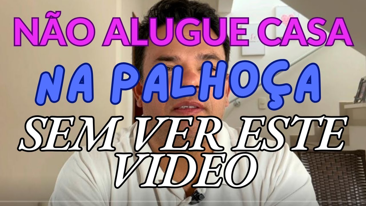 NÃO ALUGUE CASA NA PALHOÇA SEM VER ESSE VIDEO