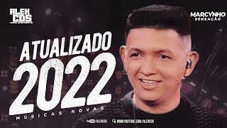 MARCYNHO SENSAÇÃO 2022 - CD NOVO SETEMBRO - MÚSICAS NOVAS - REPERTÓRIO ATUALIZADO 2022 PAREDÃO