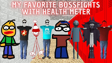 My Favorite Bossfights with Health Meter! - 8 Different Bossfights!! - Baldi