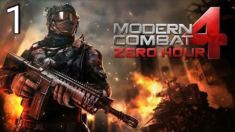 Modern combat 4 : Zero hour - Gameplay walkthrough - Part 1