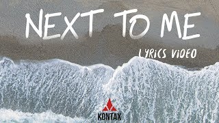 Kontax - Next To Me Lyrics Video