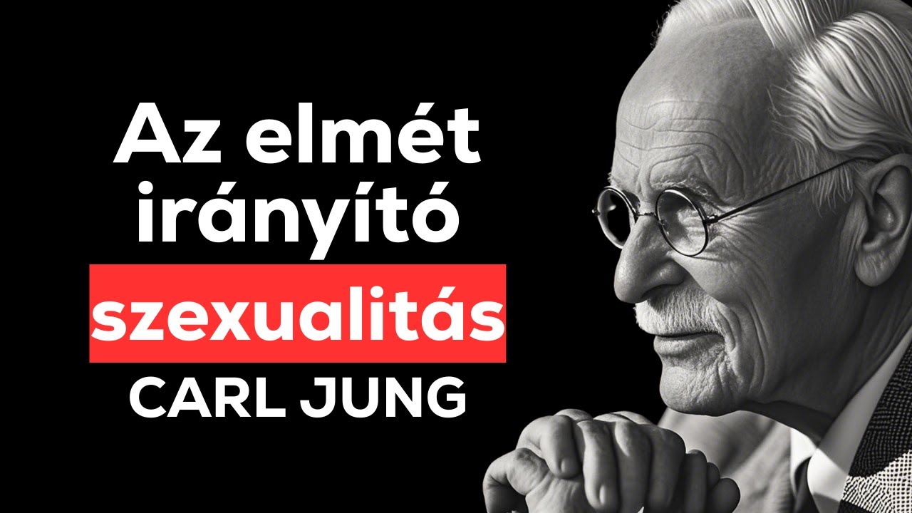 Hogyan uralja a szexualitás az elmédet a szexuális pszichológia ismeretlen titkai | Carl Jung
