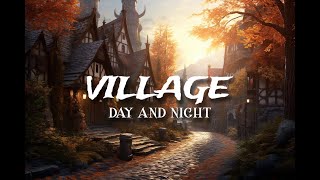 MEDIEVAL VILLAGE AMBIENCE | 1 HOUR DAY/NIGHT CYCLE | D&D, STUDY, STORY TELLING, ASMR