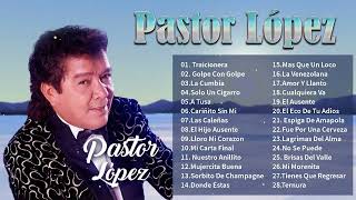 Pastor López Sus Mejores Exitos   30 Grandes Exitos De Pastor López