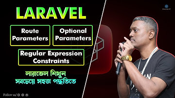 Laravel Bangla Tutorial | Route Parameters, Optional Parameters & Regex Constraints